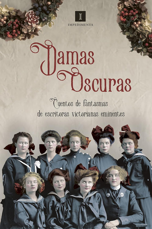 Libro Damas Oscuras. Cuentos de fantasmas de escritoras victorianas eminentes