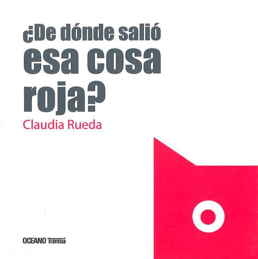 Libro ¿De dónde salió esa cosa roja?