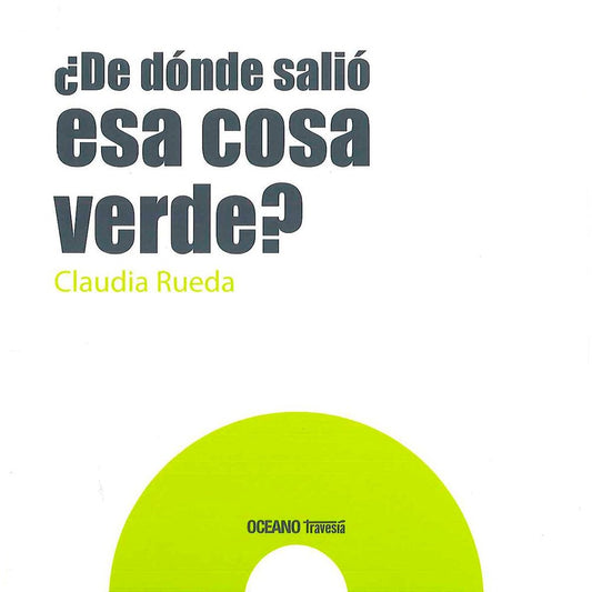 Libro ¿De dónde salió esa cosa verde?