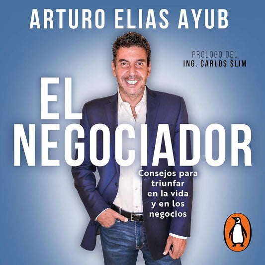 Libro El negociador: Consejos para triunfar en la vida y en los negocios