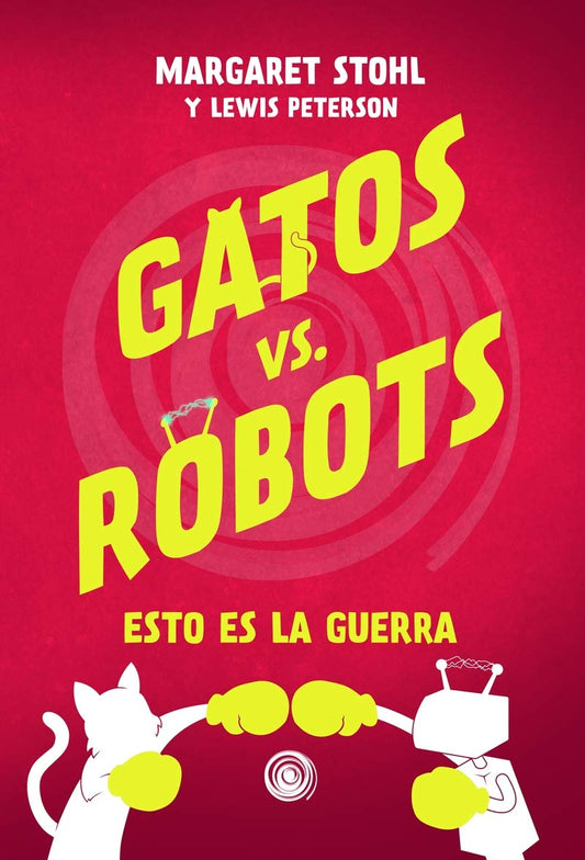 Libro Gatos vs Robots: Esto es la guerra