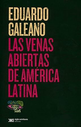 Libro Las venas abiertas de América Latina