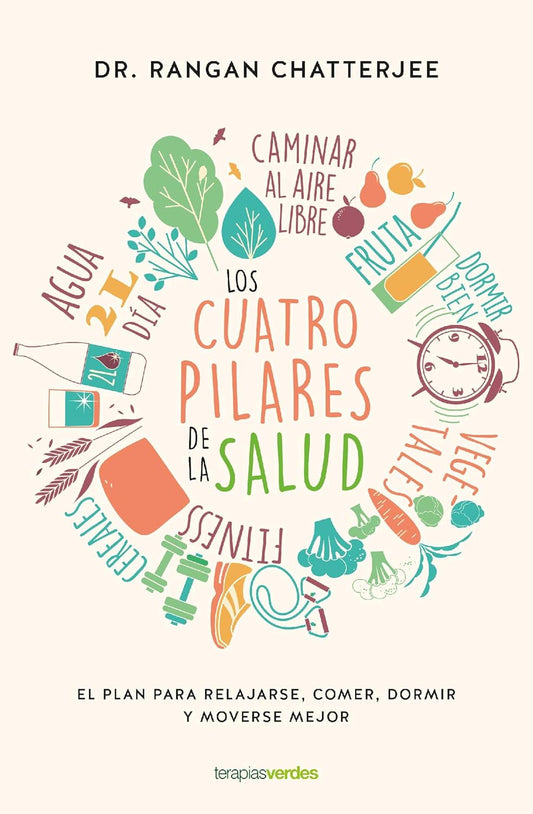 Libro Los cuatro pilares de la salud: El plan para relajarse, comer, dormir y moverse mejor