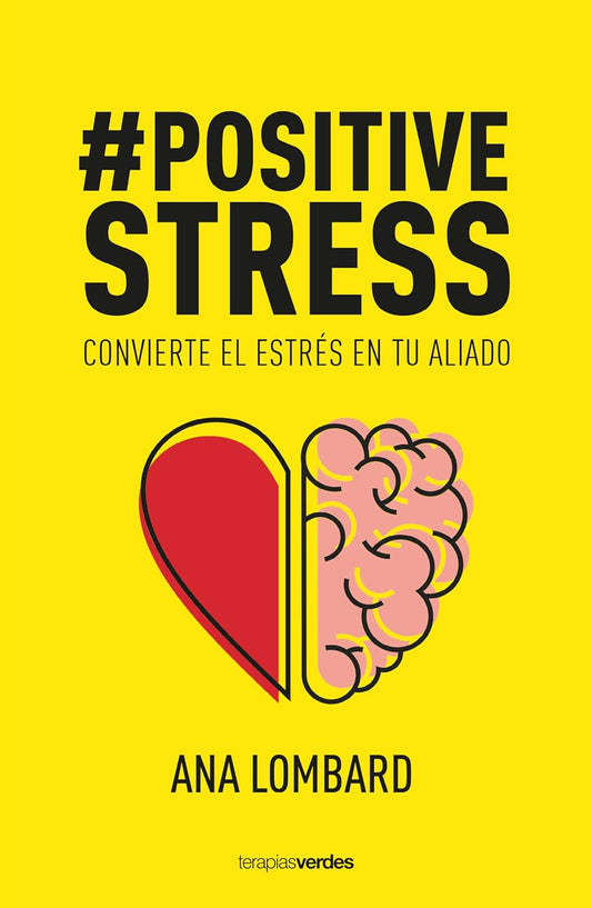 Libro #PositiveStress: Convierte el estrés en tu aliado