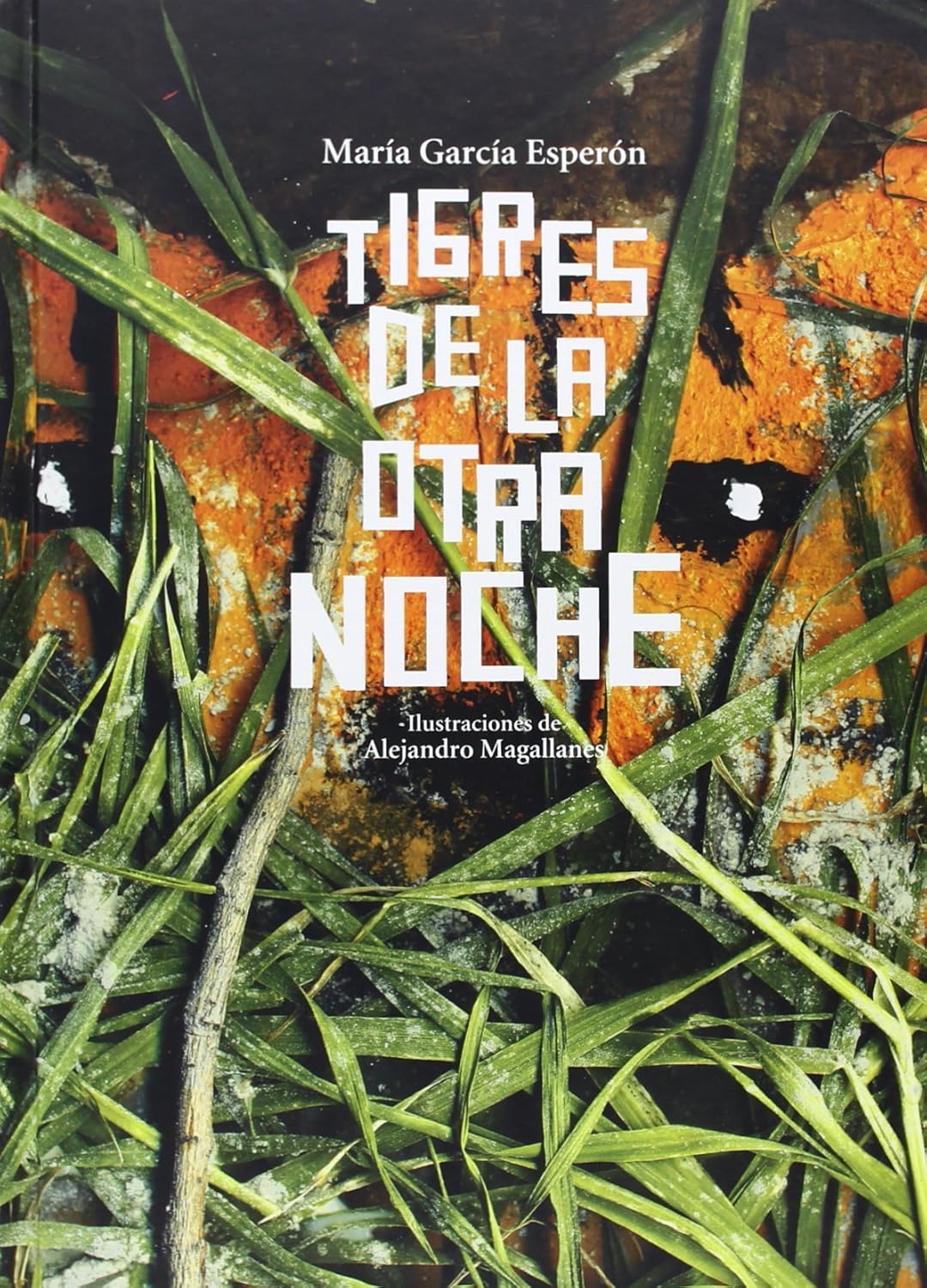 Libro Tigres de la otra noche