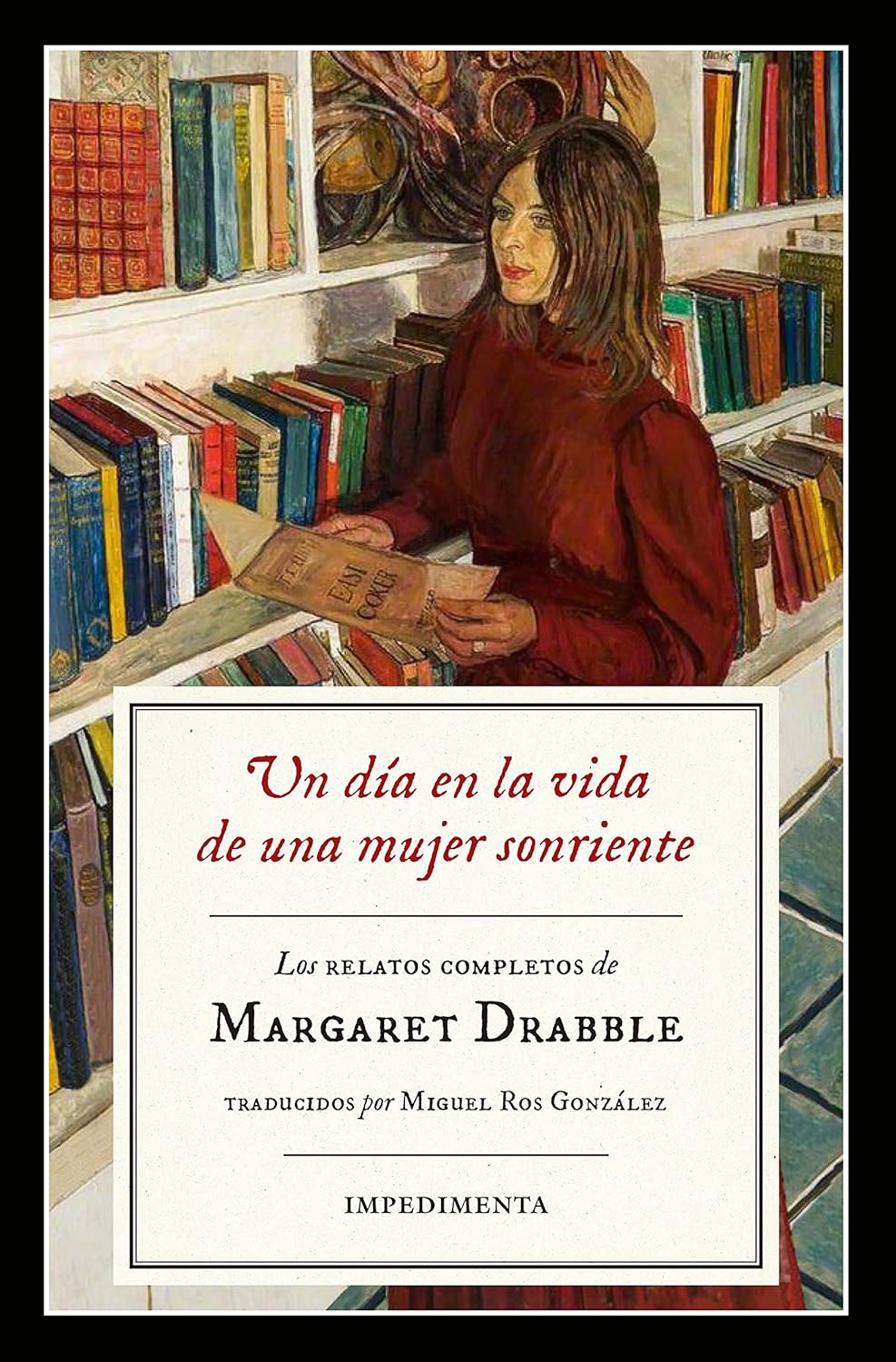 Libro Un día en la vida de una mujer sonriente. Los relatos completos de Margaret Drabble