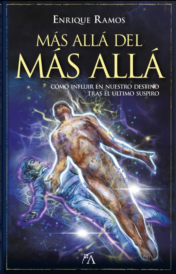 Libro Más allá del más allá. Cómo influir en nuestro destino tras el último suspiro