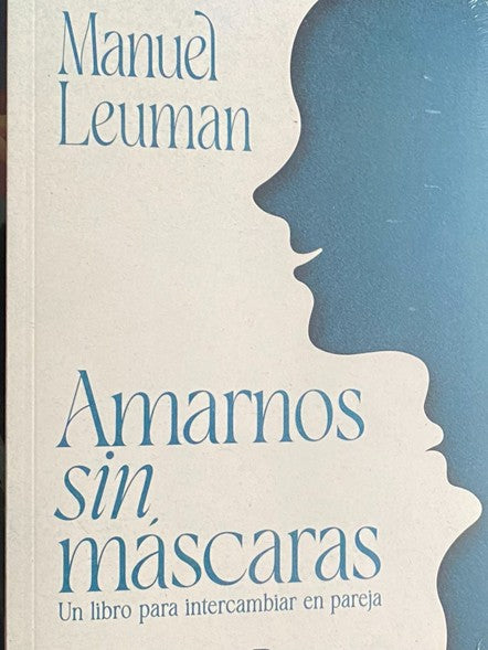 Libro Amarnos sin máscaras