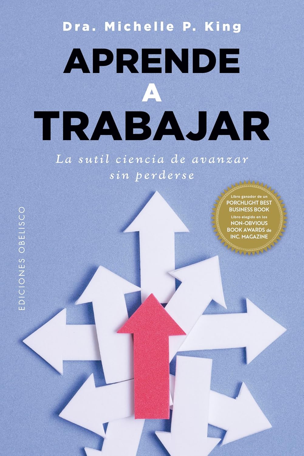 Libro Aprende a trabajar: La sutil ciencia de avanzar sin perderse