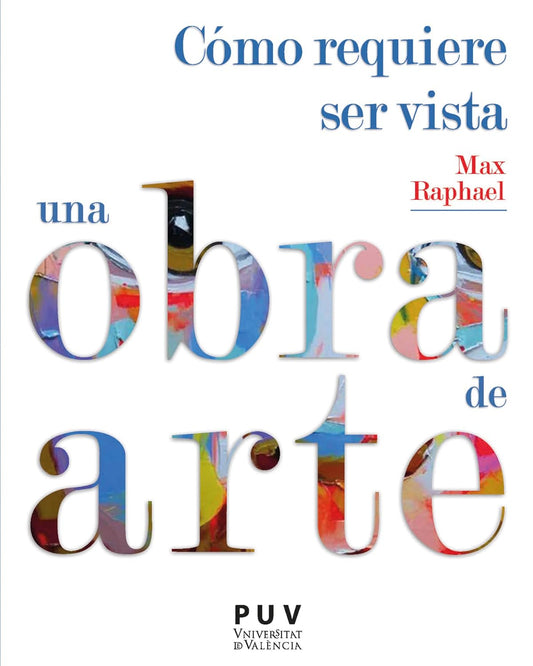 Libro Cómo requiere ser vista una obra de arte
