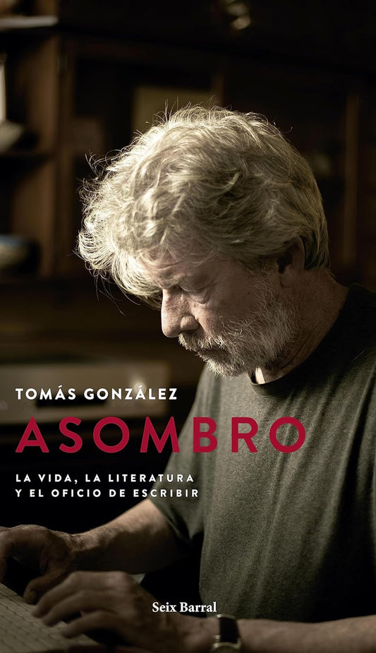 Libro Asombro. La vida, la literatura y el oficio de escribir