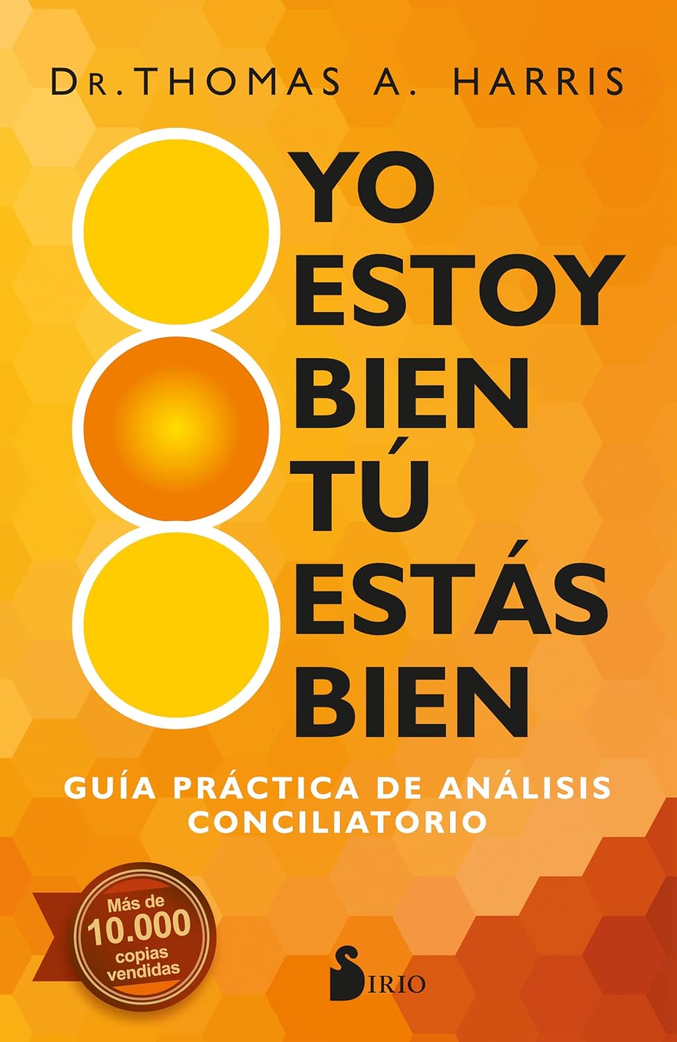 Libro Yo estoy bien, tú estás bien. Guía práctica de análisis conciliatorio