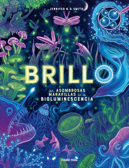 Libro Brillo: Las asombrosas maravillas de la bioluminiscencia