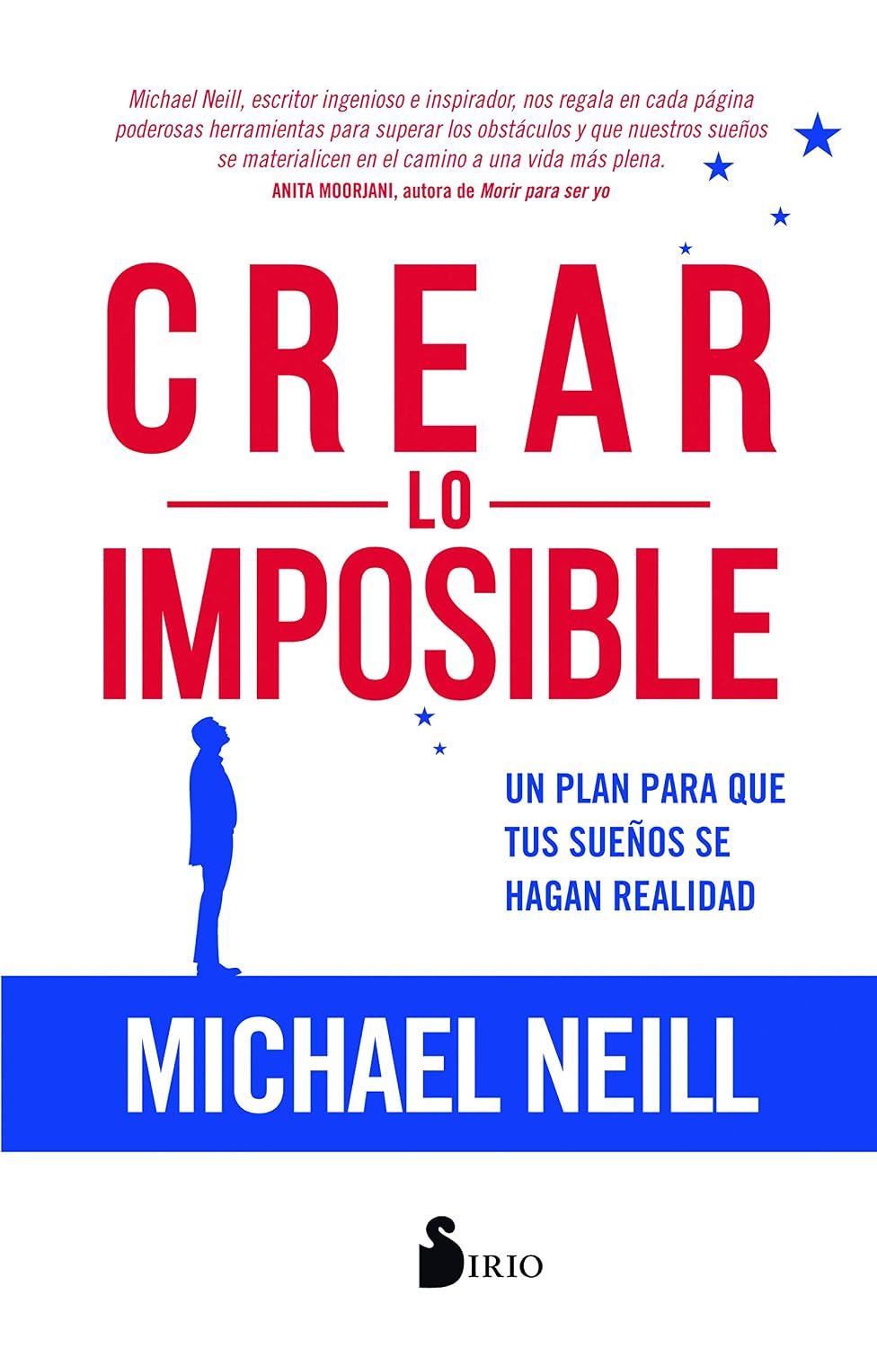 Libro Crear lo imposible. Un plan para que tus sueños se hagan realidad