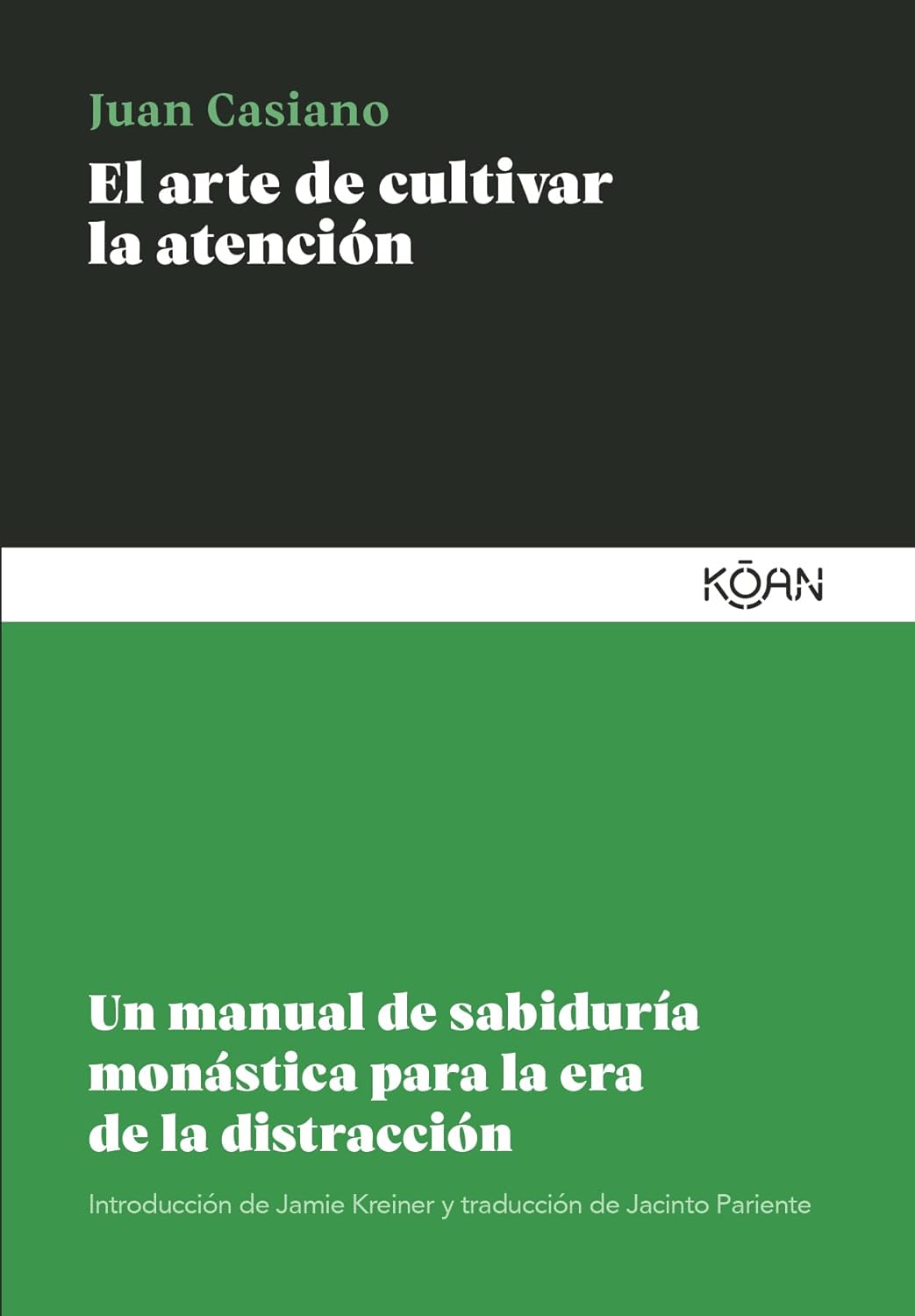 Libro El arte de cultivar la atención. Un manual de sabiduría monástica para la era de la distracción