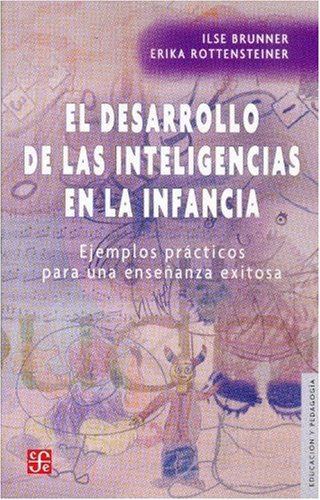 Libro El desarrollo de las inteligencias en la infancia. Ejemplos prácticos para una enseñanza exitosa