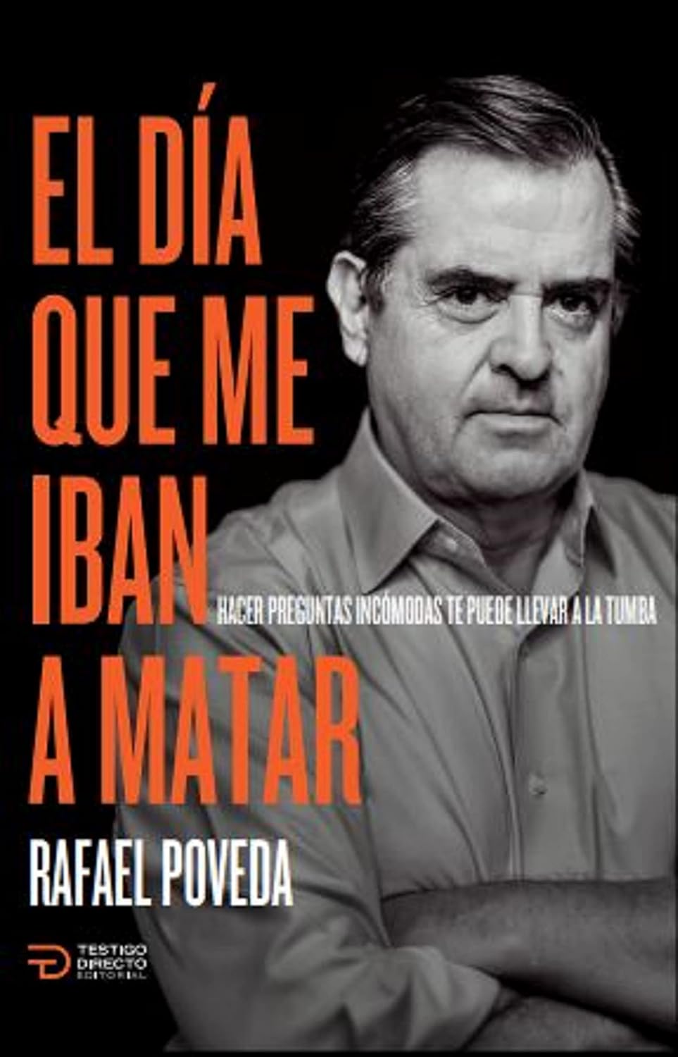 Libro El día que me iban a matar
