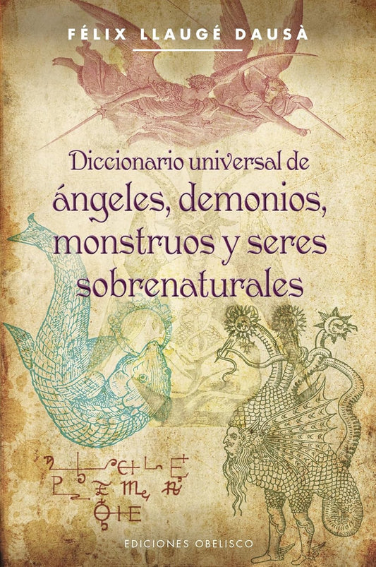 Libro Diccionario universal de ángeles, demonios, monstruos y seres sobrenaturales