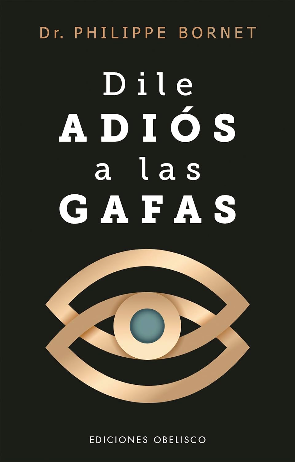 Libro Dile adiós a las gafas