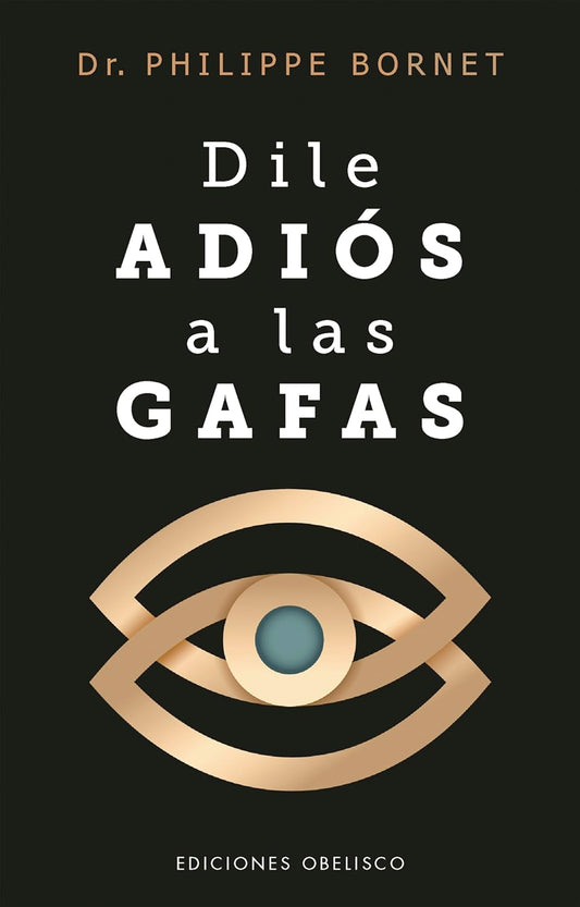 Libro Dile adiós a las gafas