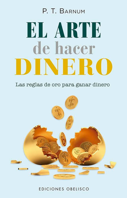 Libro El arte de hacer dinero. Las reglas de oro para hacer dinero