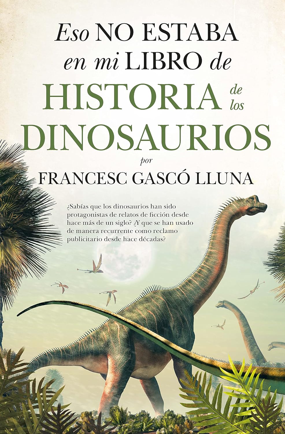Libro Eso no estaba en mi libro de historia de los dinosaurios (bolsillo)