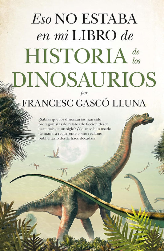 Libro Eso no estaba en mi libro de historia de los dinosaurios (bolsillo)