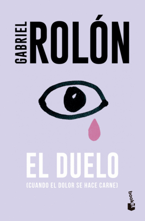 Libro El duelo. Cuando el dolor se hace carne (Booket)