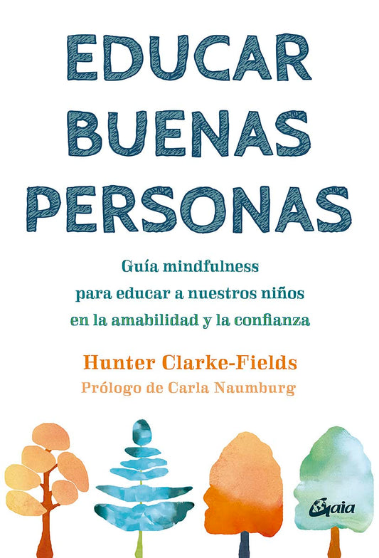 Libro Educar buenas personas