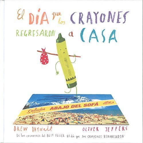 El Día Que Los Crayones Regresaron A Casa - El Emperador Librería