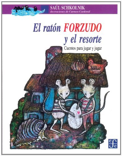 El Ratón Forzudo Y El Resorte: Cuentos Para Jugar Y Jugar - El Emperador Librería