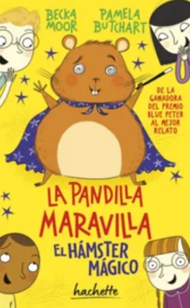 Libro La pandilla maravilla. El hámster mágico