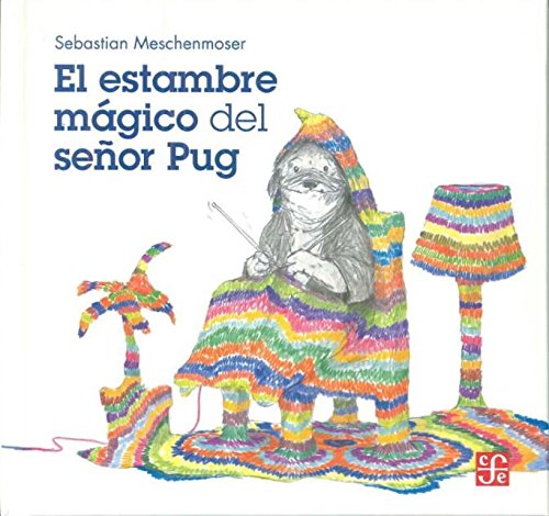 Libro El estambre mágico del señor Pug