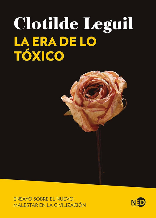 Libro La era de lo tóxico. Ensayo sobre el nuevo malestar en la civilización
