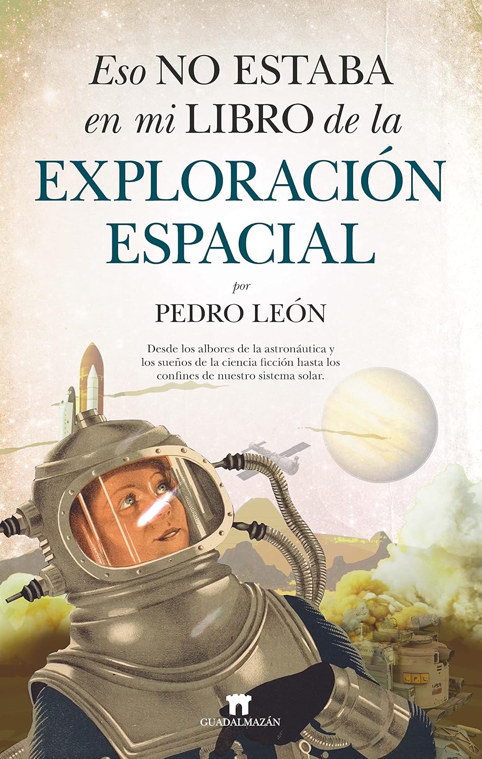 Libro Eso no estaba en mi libro de la exploración espacial