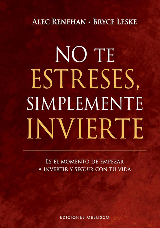Libro No te estreses, simplemente invierte