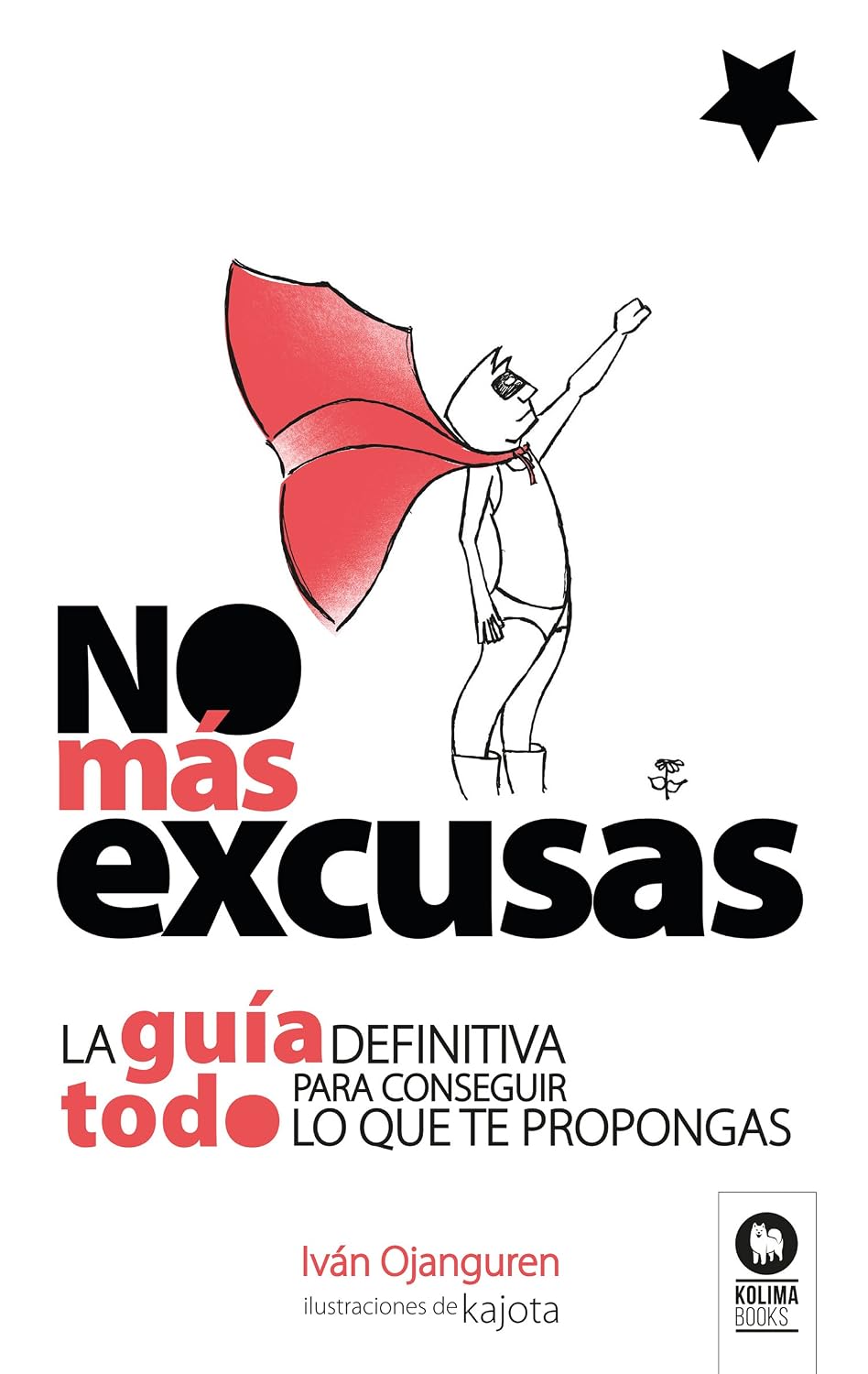 Libro No más excusas. La guía definitiva para conseguir todo lo que te propongas