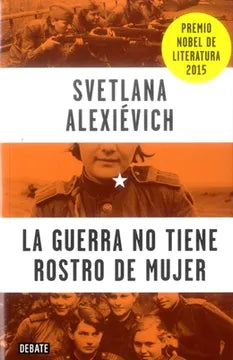 Libro La guerra no tiene rostro de mujer