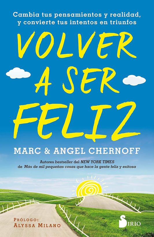Libro Volver a ser feliz. Cambia tus pensamientos y realidad, y convierte tus intentos en triunfos
