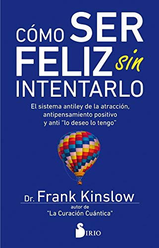 Libro Cómo ser feliz sin intentarlo