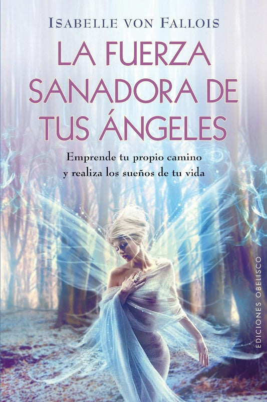 Libro La fuerza sanadora de tus ángeles