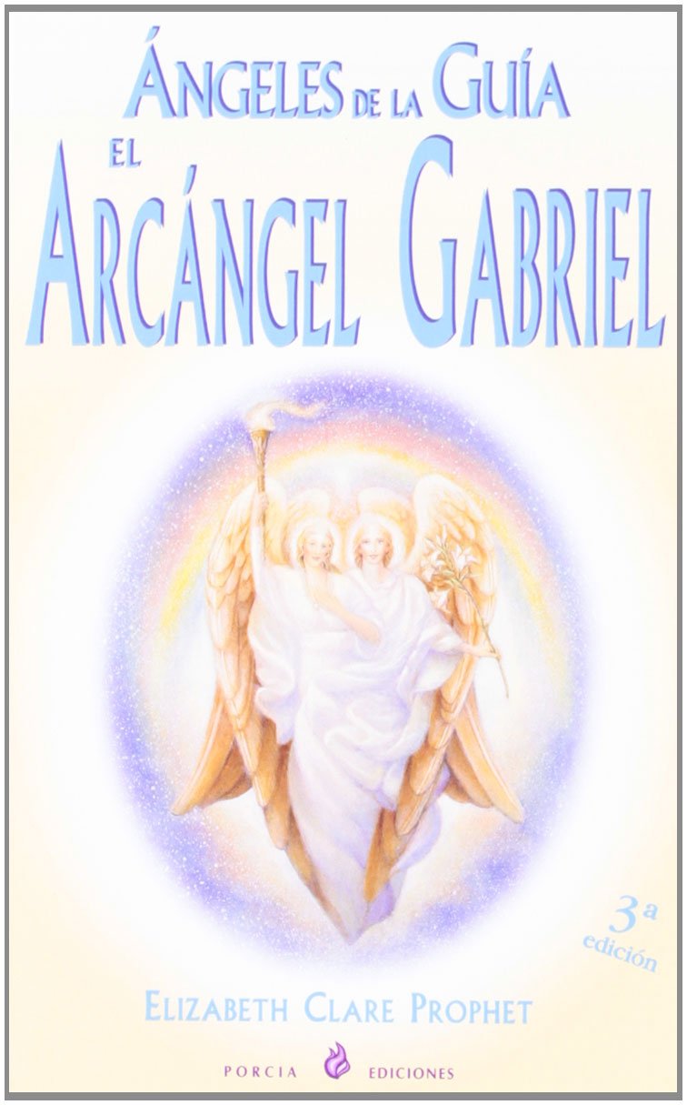 Libro Ángeles de la guía. El arcángel Gabriel