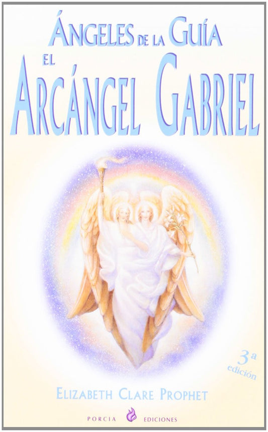 Libro Ángeles de la guía. El arcángel Gabriel