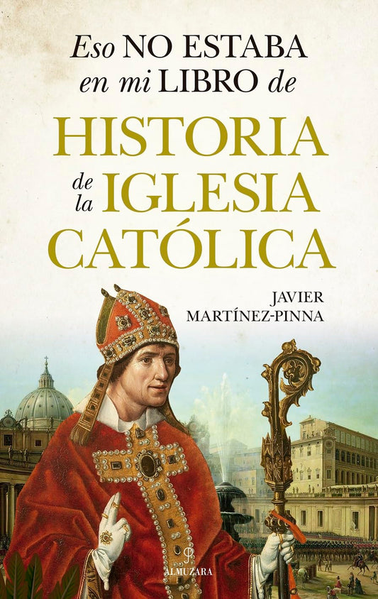 Libro Eso no estaba en mi libro de historia de la iglesia católica