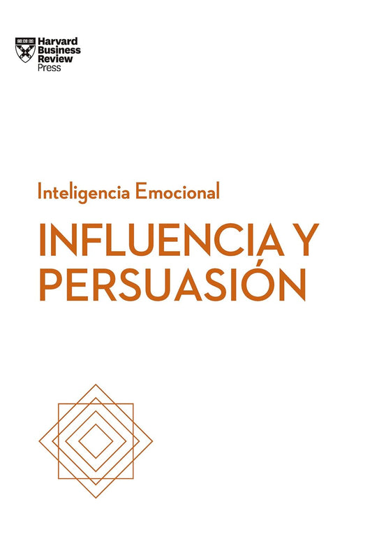 Libro Influencia y Persuasión. Serie Inteligencia Emocional