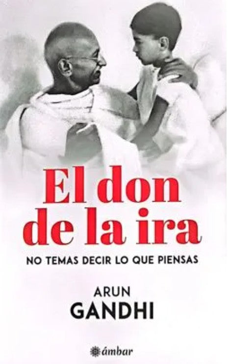 Libro El don de la ira. No temas decir lo que piensas