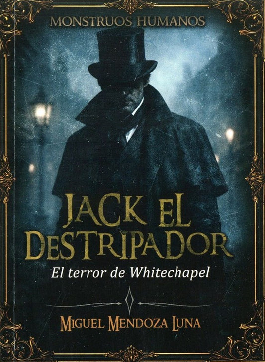 Libro Jack el destripador. El terror de Whitechapel