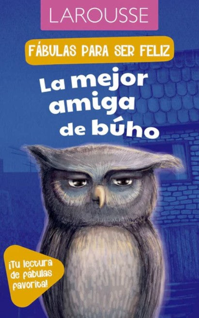 Libro Fábulas para ser feliz. La mejor amiga de búho