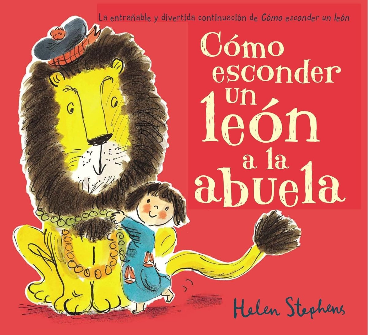 Libro Cómo esconder un león a la abuela - El Emperador Librería