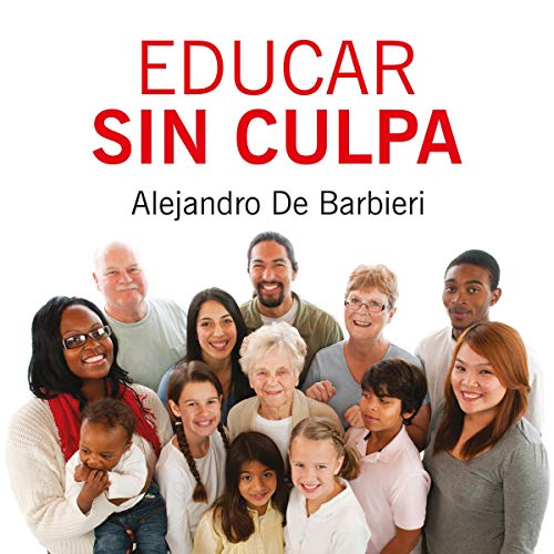 Libro Educar sin culpa - El Emperador Librería